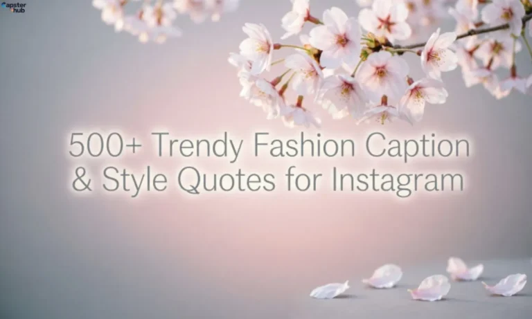 500+Trendy Fashion Caption & Style Quotes for Instagram