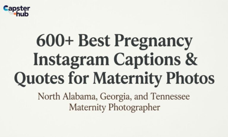 600+Best Pregnancy Instagram Captions+Quotes for Maternity Photos North Alabama,Georgia,and Tennessee Maternity Photographer