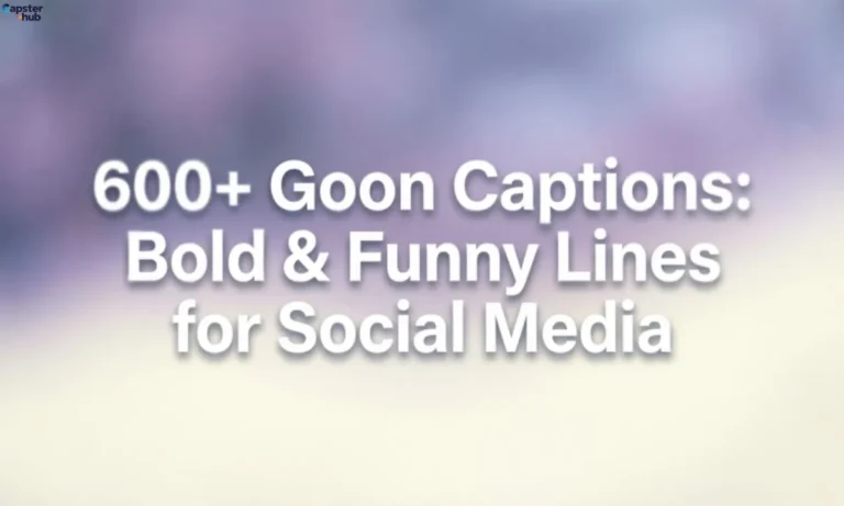 600+Goon Captions:Bold & Funny Lines for Social Media