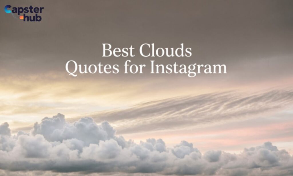 Best Clouds Quotes for Instagram