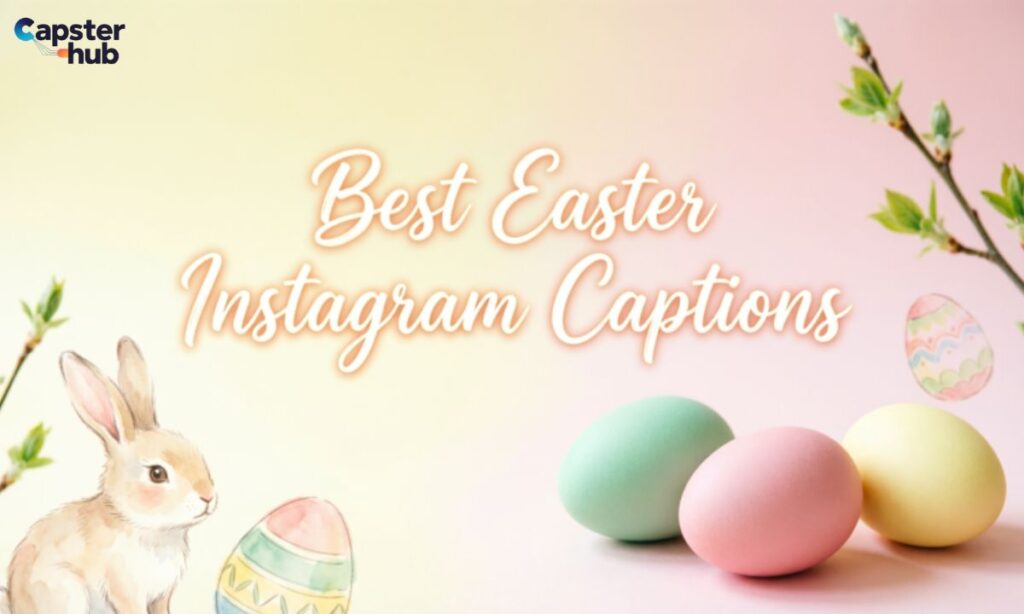 Best Easter Instagram Captions