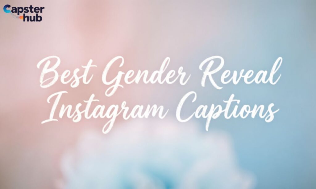 Best Gender Reveal Instagram Captions
