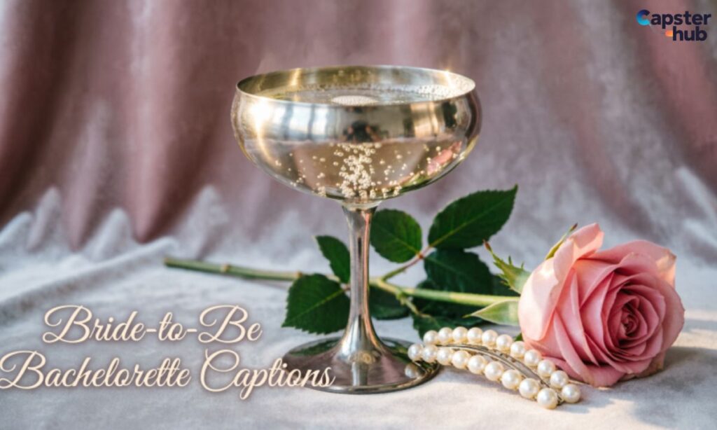Bride-to-Be Bachelorette Captions 