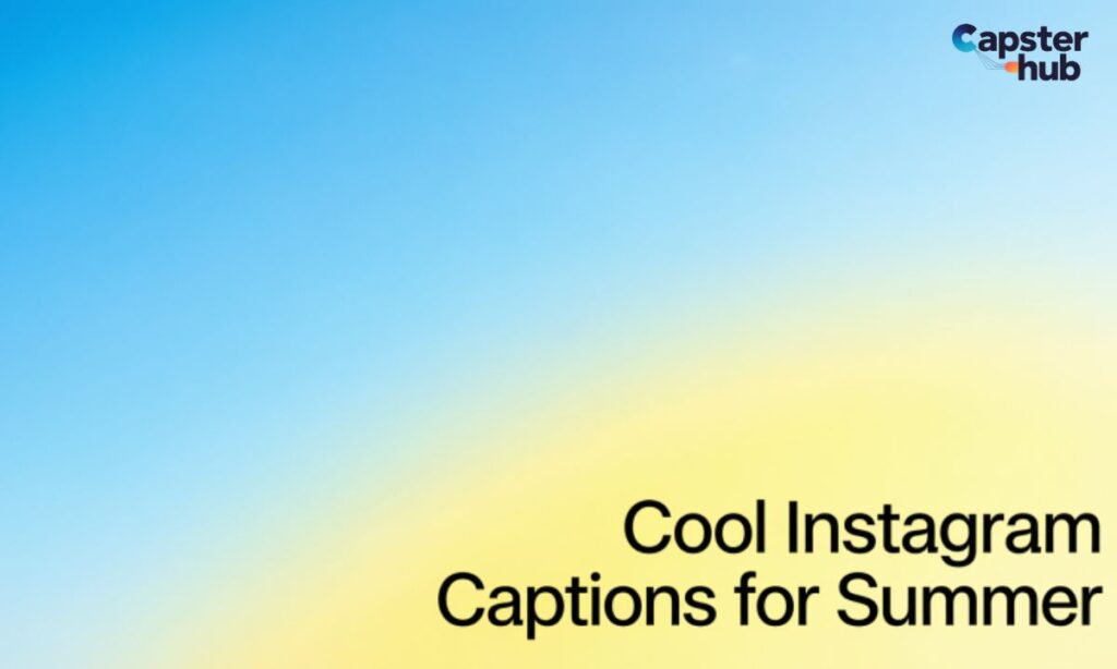 Cool Instagram Captions for Summer