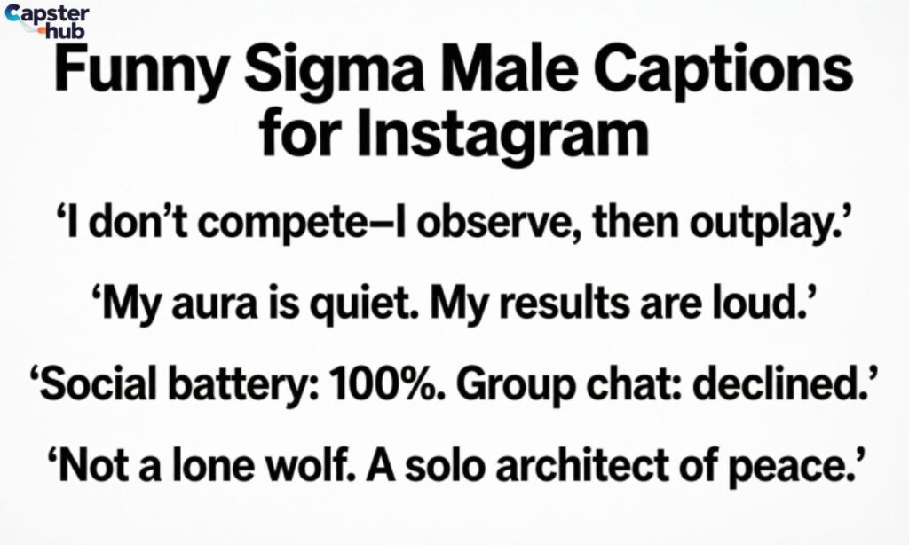 Funny Sigma Male Captions for Instagram