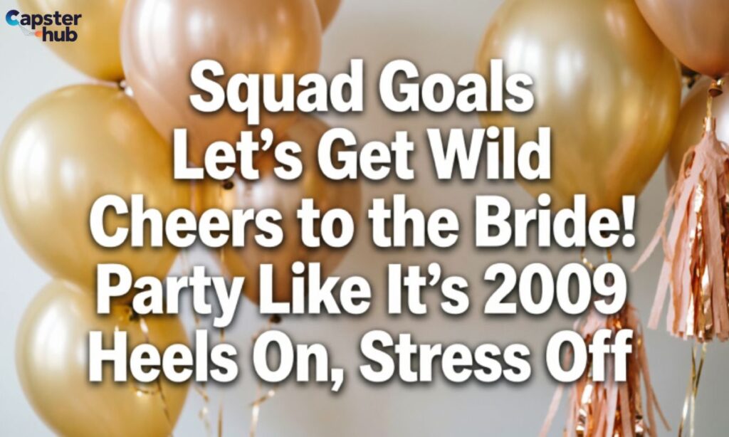 Short & Catchy Bachelorette Party Instagram Captions