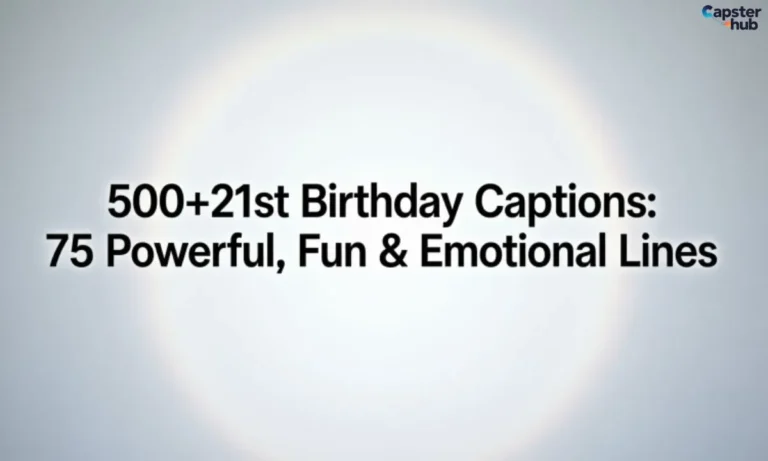 500+21st Birthday Captions: 75 Powerful, Fun & Emotional Lines