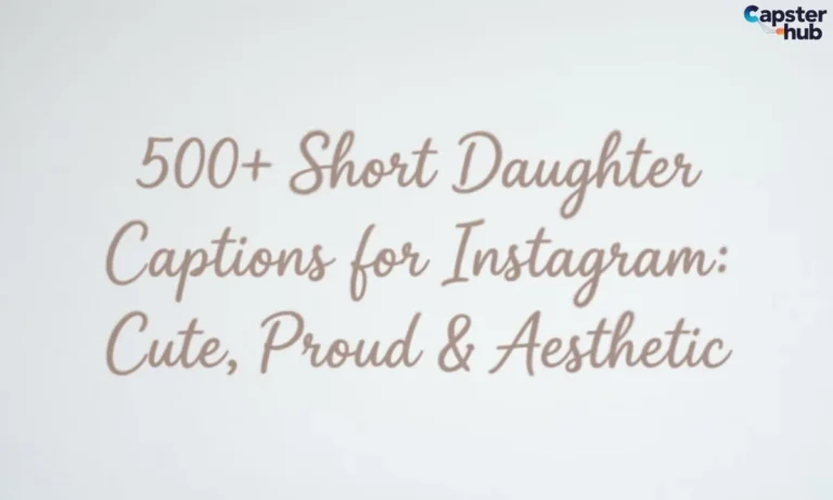 500+Short Daughter Captions for Instagram: Cute, Proud & Aesthetic