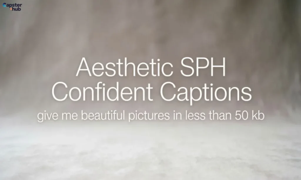 Aesthetic SPH Confident Captions