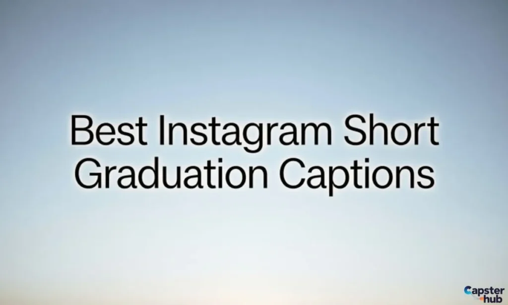 Best Instagram Short Graduation Captions
