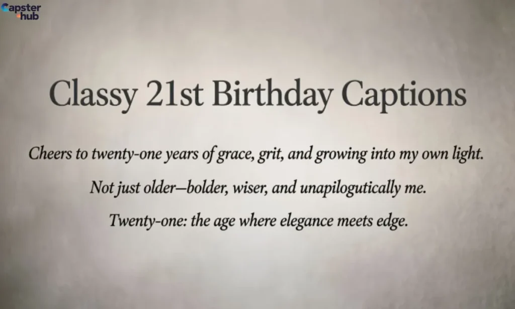 Classy 21st Birthday Captions
