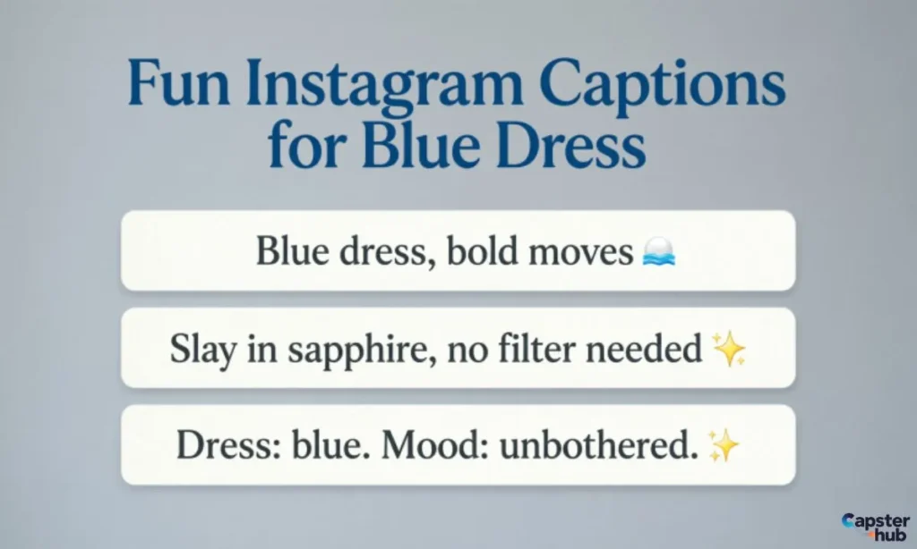 Fun Instagram Captions for Blue Dress
