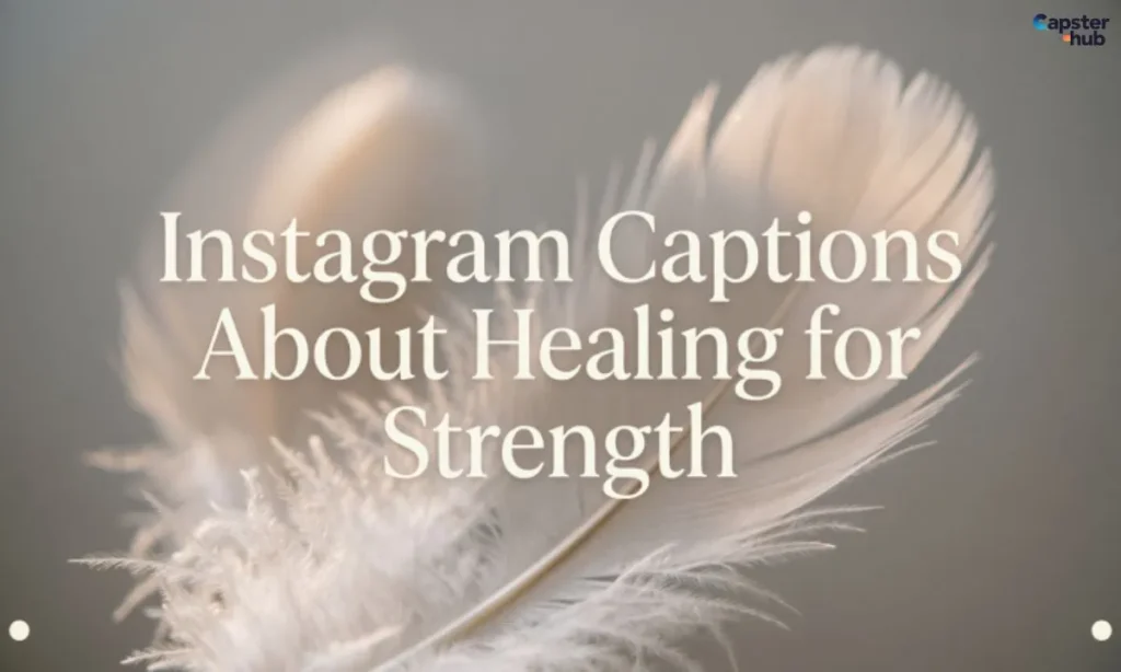 Instagram Captions About Healing for Strength