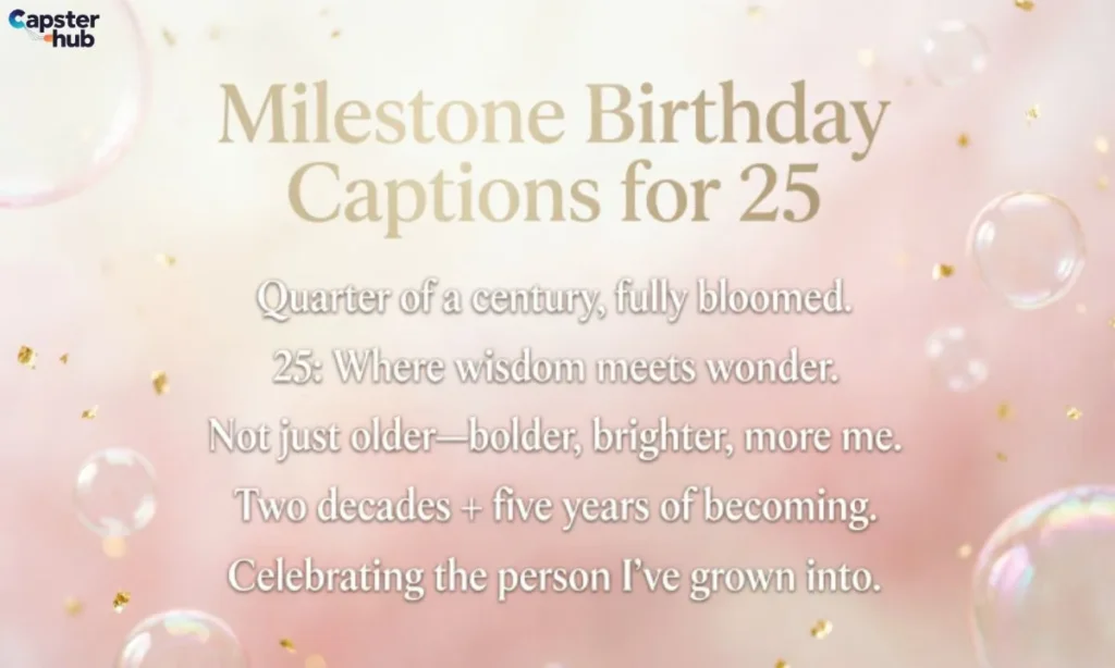 Milestone Birthday Captions for 25