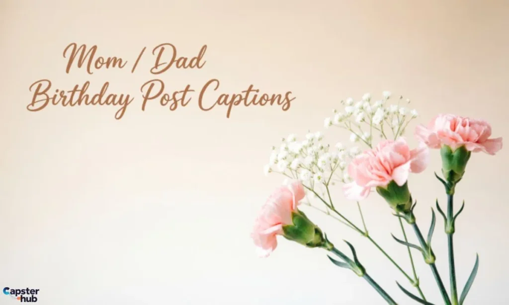 Mom / Dad Birthday Post Captions