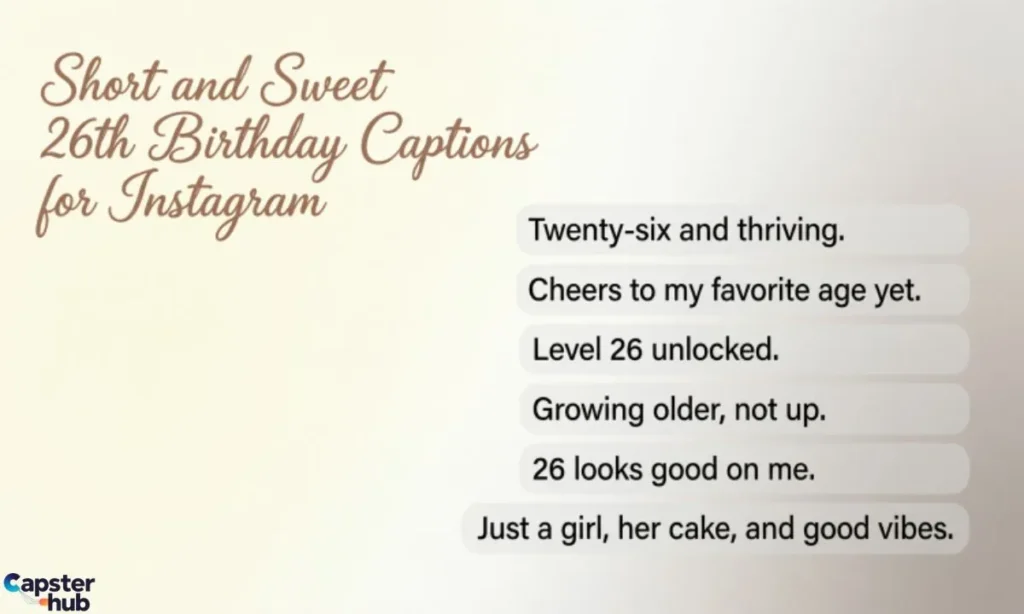Short and Sweet 26th Birthday Captions for Instagram