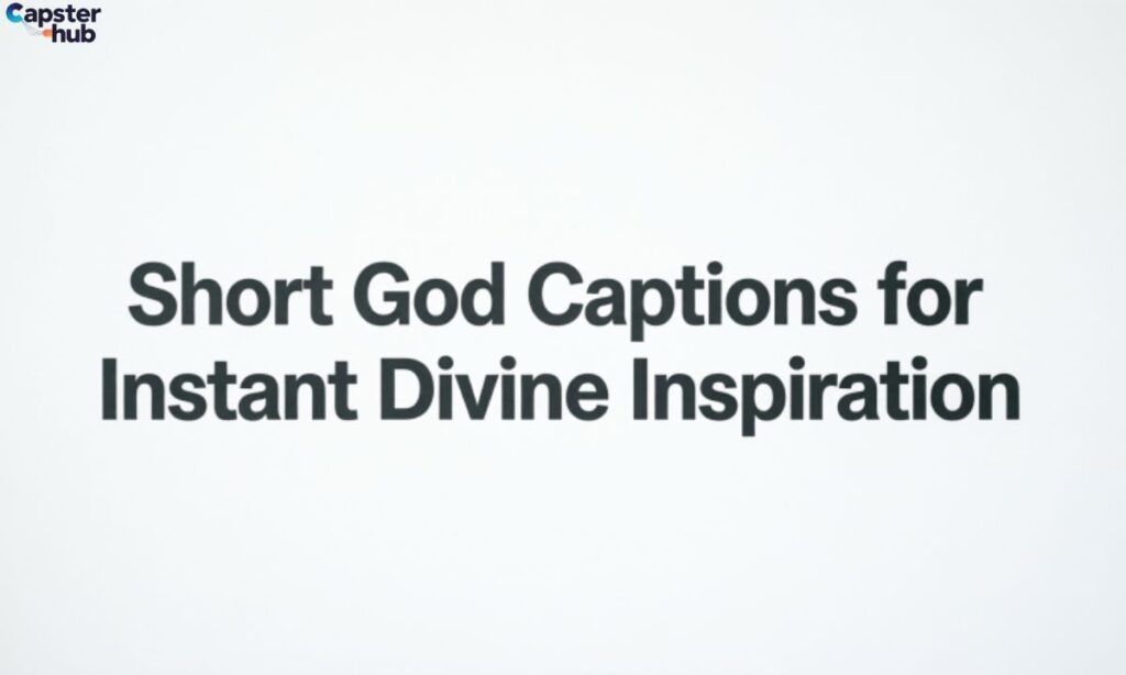 Short God Captions for Instant Divine Inspiration