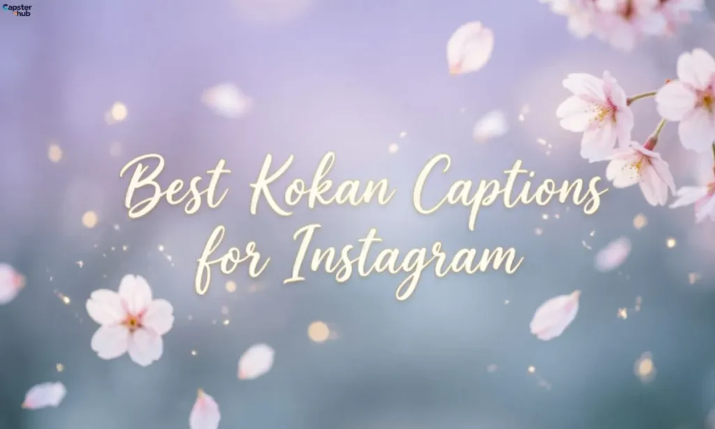 Best Kokan Captions for Instagram